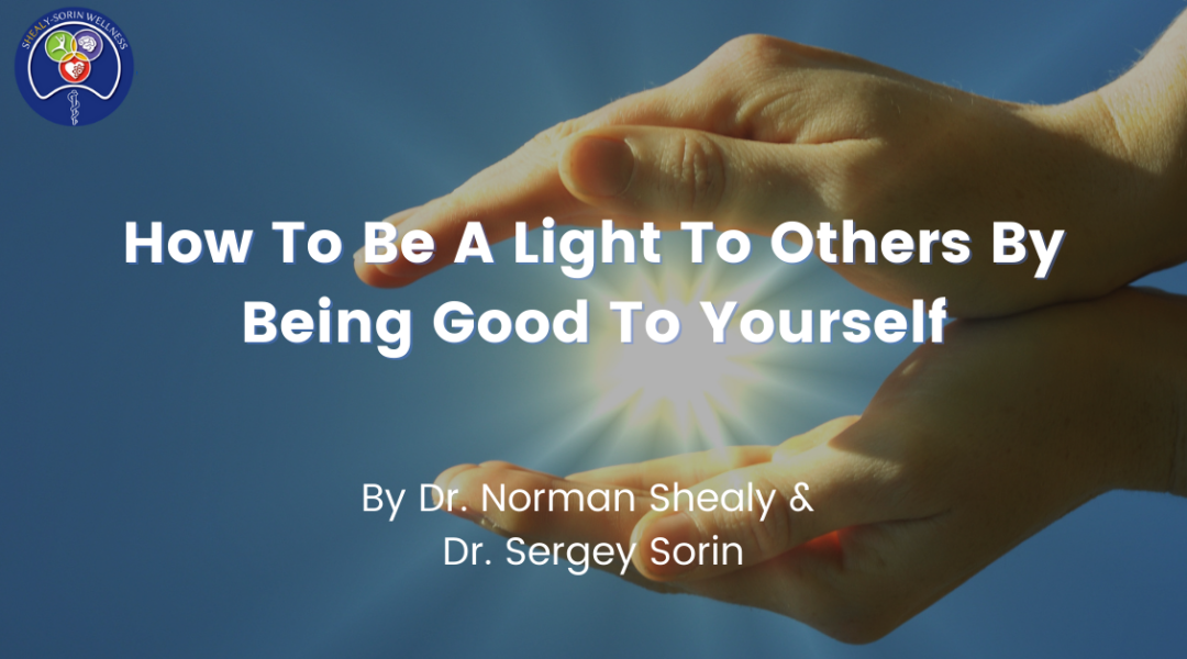 How To Be A Light To Others By Being Good To Yourself